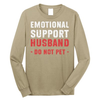 Emotional Support Husband Do Not Pet Funny Dad Husband Papa Long Sleeve Shirt