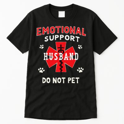 Emotional Support Husband Do Not Pet Tall T-Shirt
