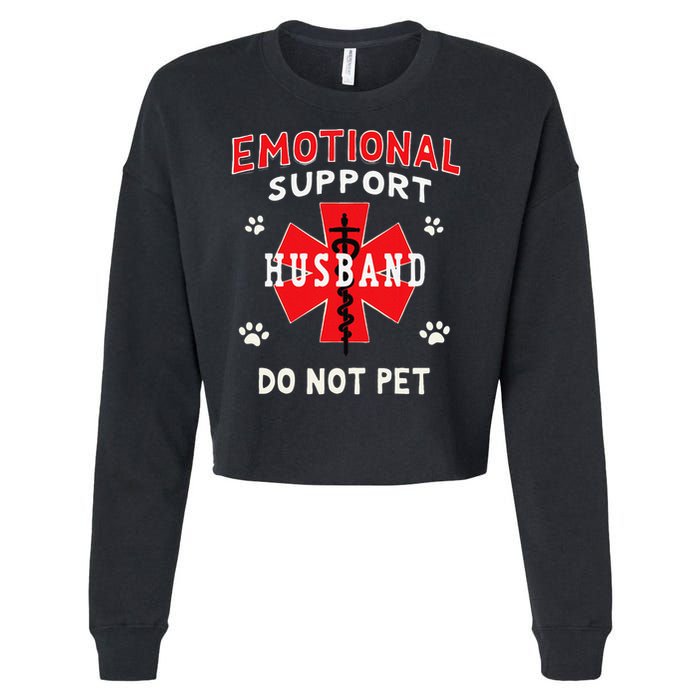 Emotional Support Husband Do Not Pet Cropped Pullover Crew