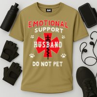 Emotional Support Husband Do Not Pet Performance Shirt