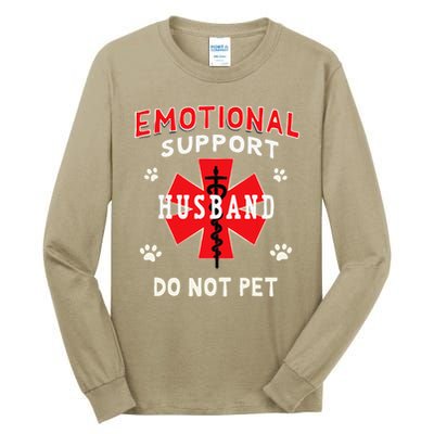 Emotional Support Husband Do Not Pet Tall Long Sleeve T-Shirt