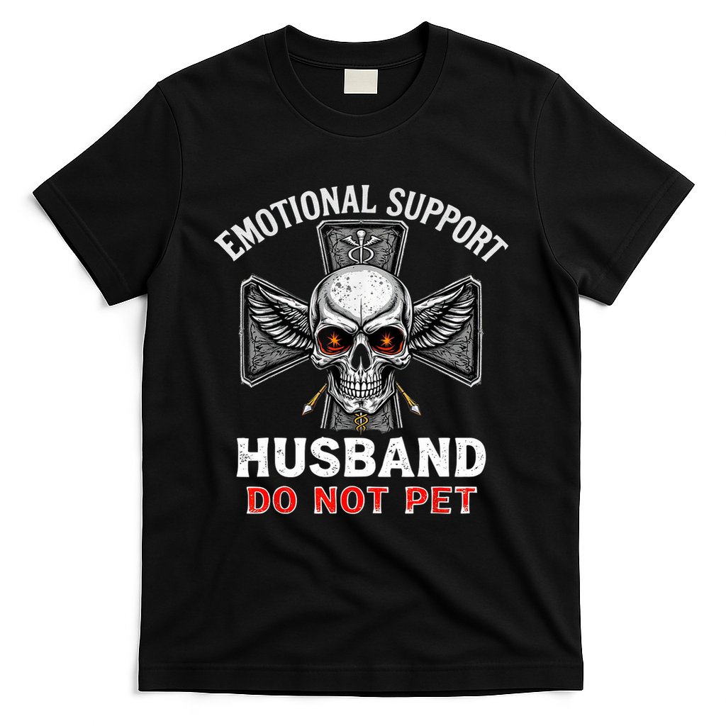 Emotional Support Husband Do Not Pet  T-Shirt