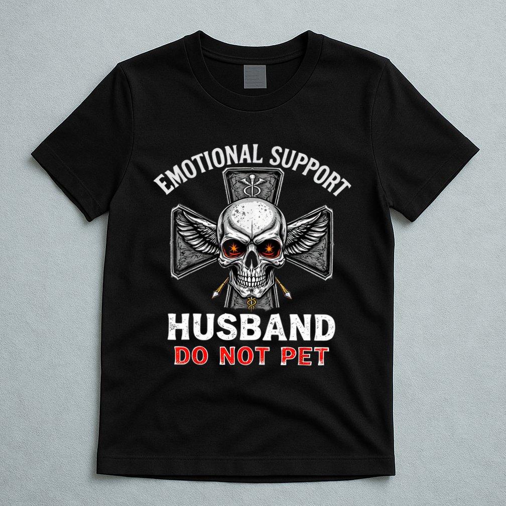 Emotional Support Husband Do Not Pet  T-Shirt