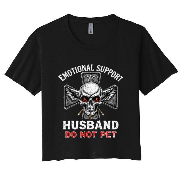 Emotional Support Husband Do Not Pet  Women's Crop Top Tee