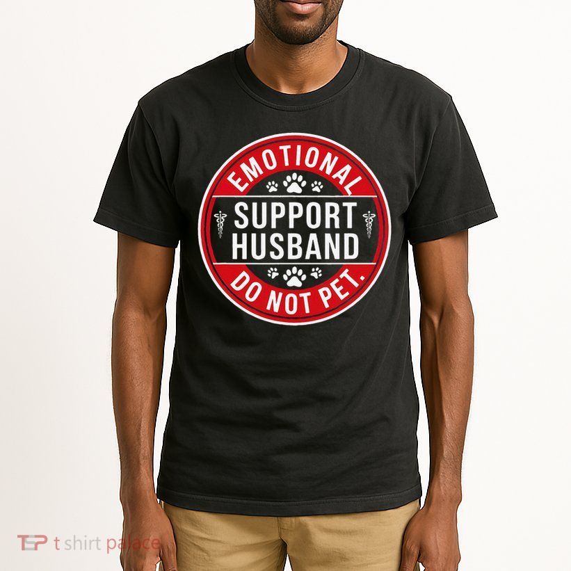 Emotional Support Husband Do Not Pet Tall T-Shirt