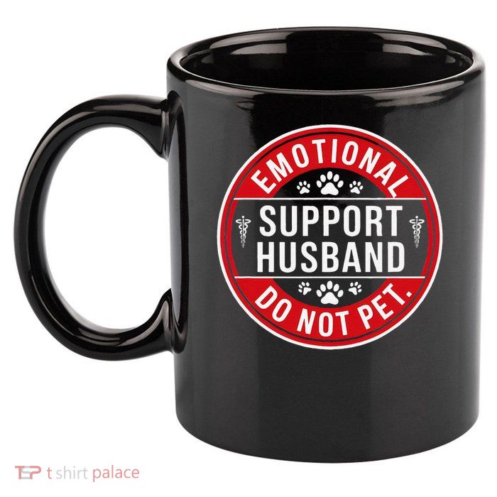 Emotional Support Husband Do Not Pet 11oz C Handle Ceramic Mug