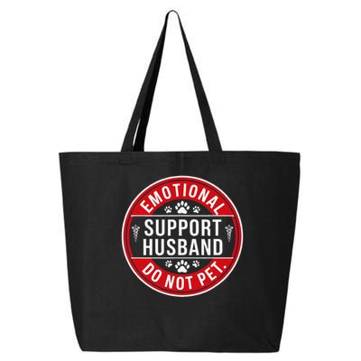 Emotional Support Husband Do Not Pet 25L Jumbo Tote