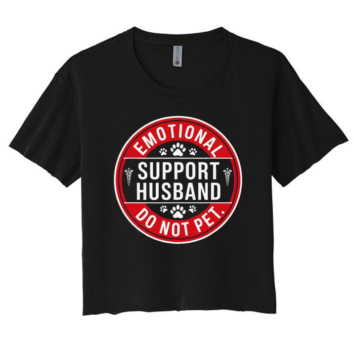 Emotional Support Husband Do Not Pet Women's Crop Top Tee