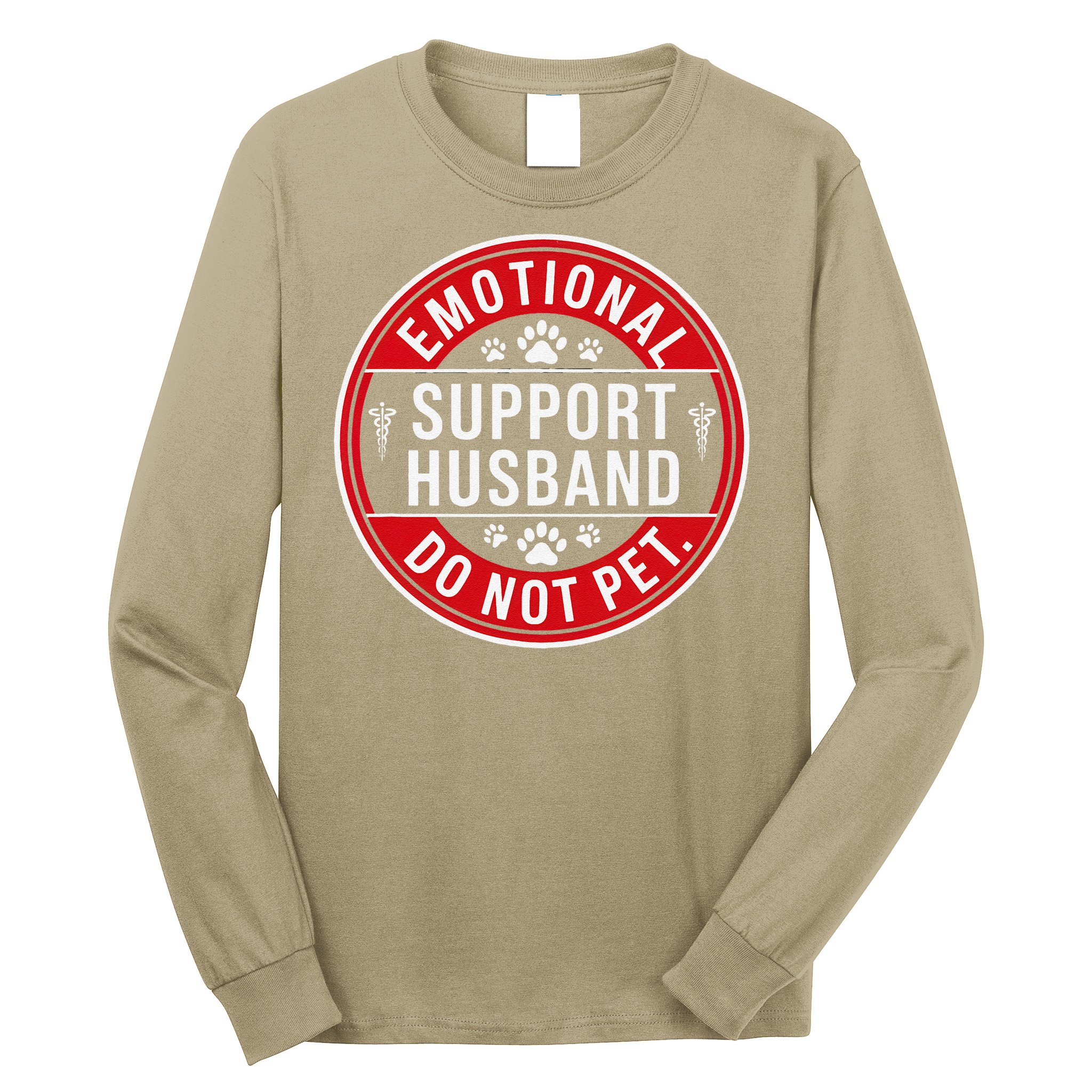 Emotional Support Husband Do Not Pet Long Sleeve Shirt