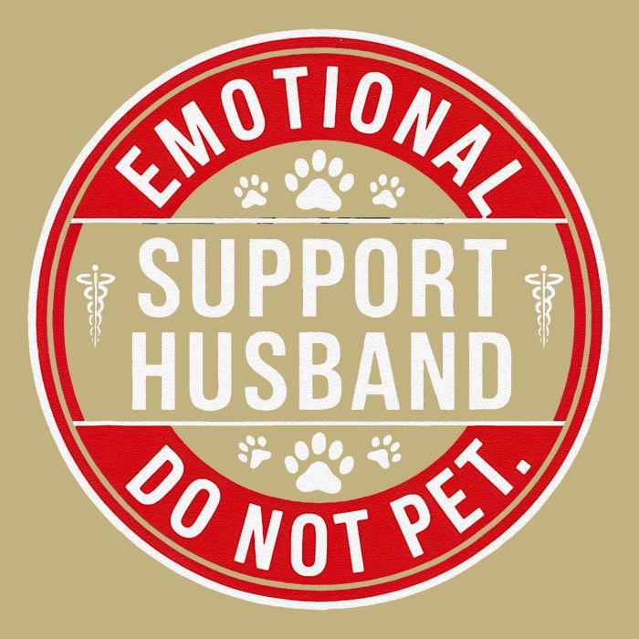 Emotional Support Husband Do Not Pet Button