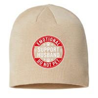 Emotional Support Husband Do Not Pet Sustainable Beanie