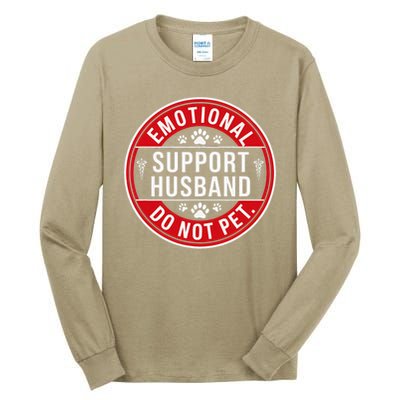 Emotional Support Husband Do Not Pet Tall Long Sleeve T-Shirt