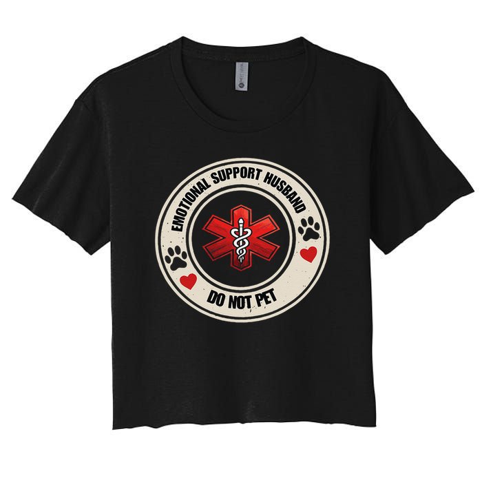 Emotional Support Husband Do Not Pet Women's Crop Top Tee