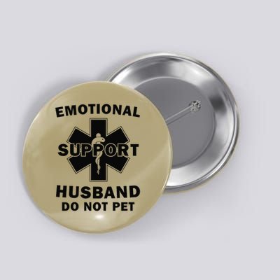 Emotional Support Husband Do Not Pet Funny Button