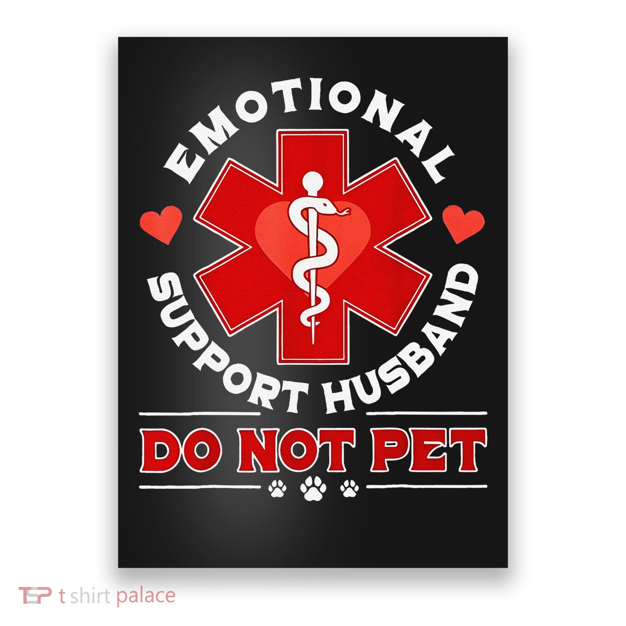 Emotional Support Husband Funny Do Not Pet Humor Poster