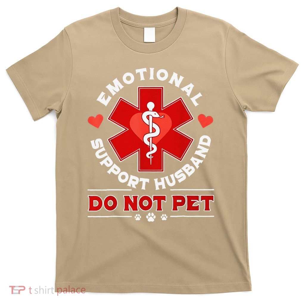 Emotional Support Husband Funny Do Not Pet Humor T-Shirt