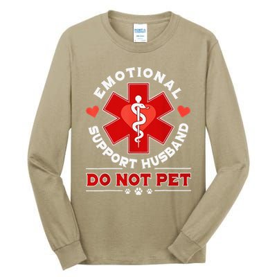 Emotional Support Husband Funny Do Not Pet Humor Tall Long Sleeve T-Shirt