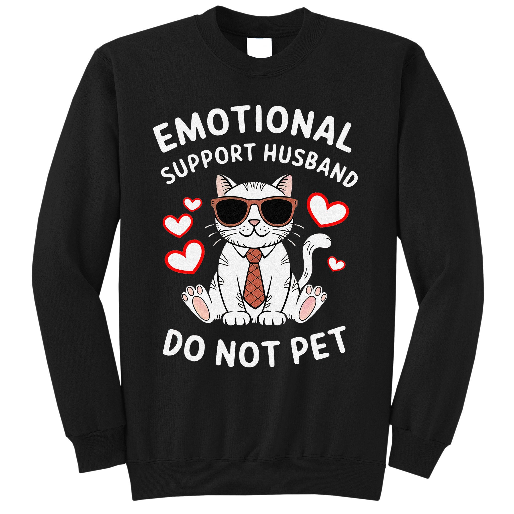 Emotional Support Husband Do Not Pet Funny Cat Sweatshirt