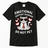 Emotional Support Husband Do Not Pet Funny Cat Tall T-Shirt