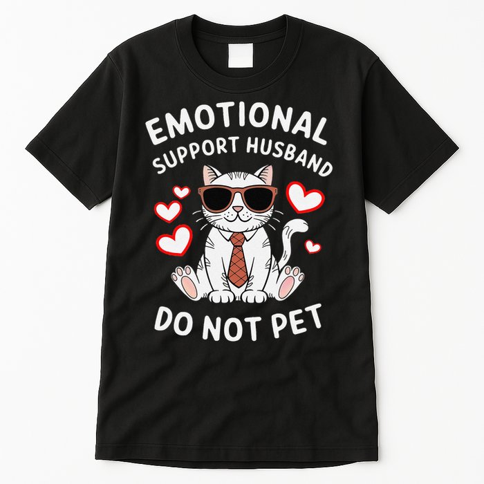 Emotional Support Husband Do Not Pet Funny Cat Tall T-Shirt