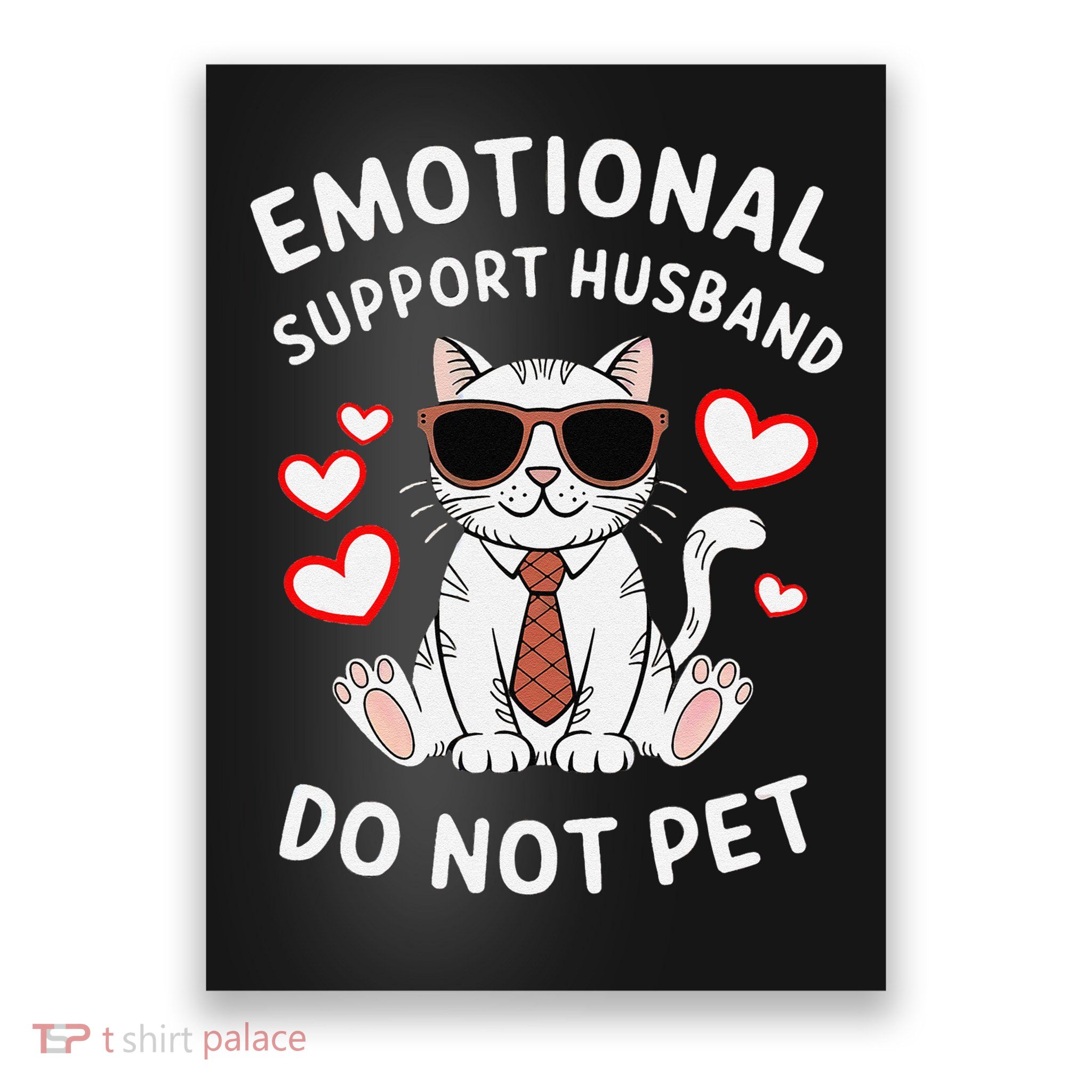 Emotional Support Husband Do Not Pet Funny Cat Poster