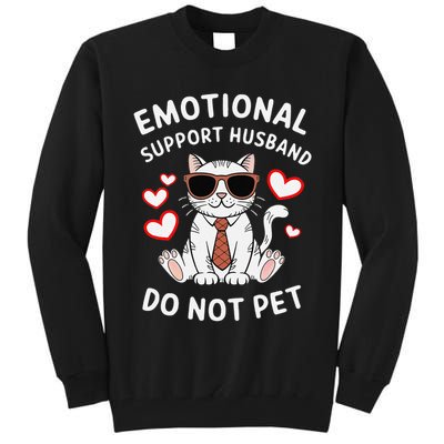 Emotional Support Husband Do Not Pet Funny Cat Tall Sweatshirt