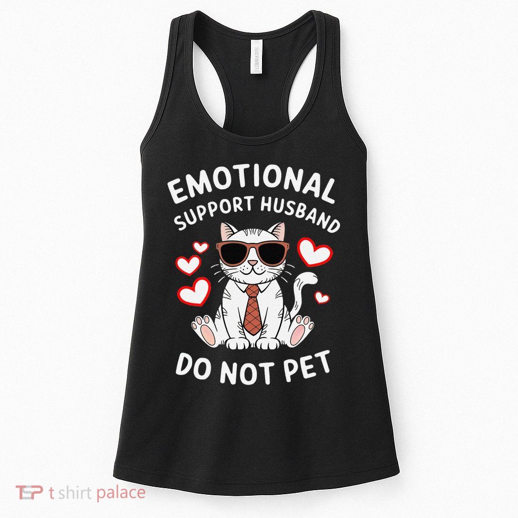 Emotional Support Husband Do Not Pet Funny Cat Womens Tank Top