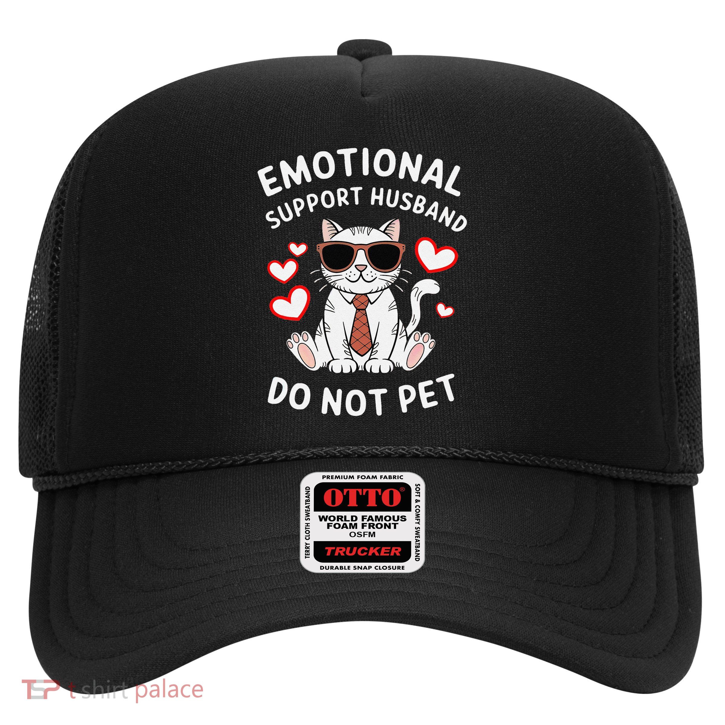 Emotional Support Husband Do Not Pet Funny Cat Trucker Hat