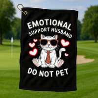 Emotional Support Husband Do Not Pet Funny Cat Golf Towel