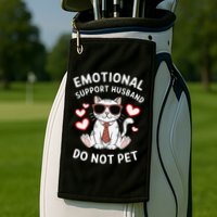 Emotional Support Husband Do Not Pet Funny Cat Golf Towel