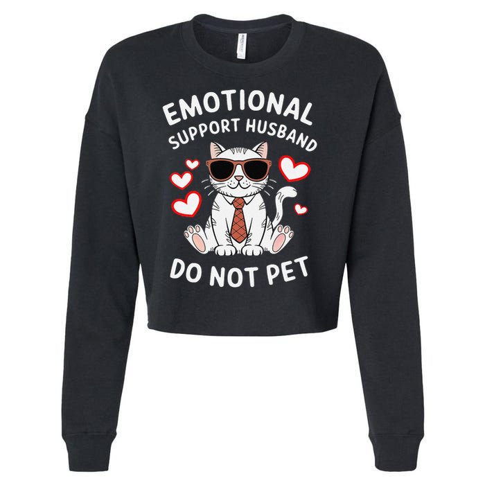 Emotional Support Husband Do Not Pet Funny Cat Cropped Pullover Crew
