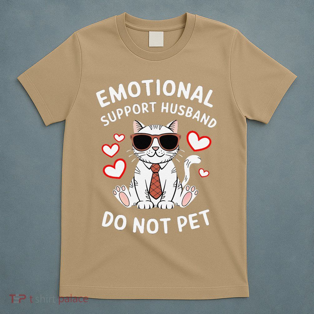 Emotional Support Husband Do Not Pet Funny Cat T-Shirt