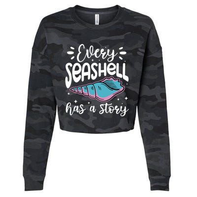 Every Seashell Has A Story Cute Gift Funny Seashell Hunting Lover Gift Cropped Pullover Crew