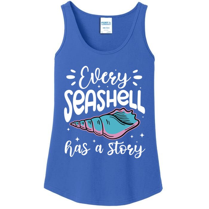 Every Seashell Has A Story Cute Gift Funny Seashell Hunting Lover Gift Ladies Essential Tank