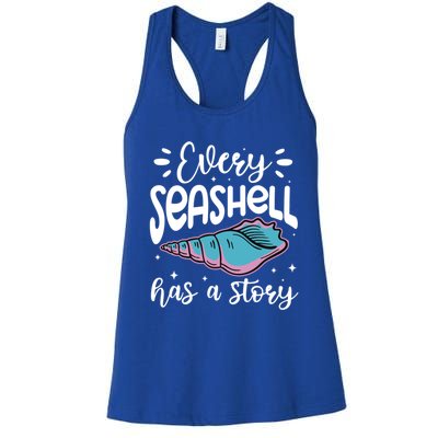 Every Seashell Has A Story Cute Gift Funny Seashell Hunting Lover Gift Women's Racerback Tank