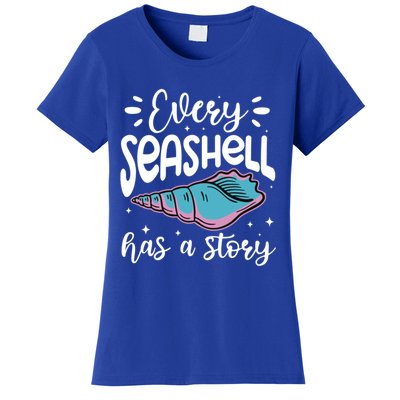 Every Seashell Has A Story Cute Gift Funny Seashell Hunting Lover Gift Women's T-Shirt