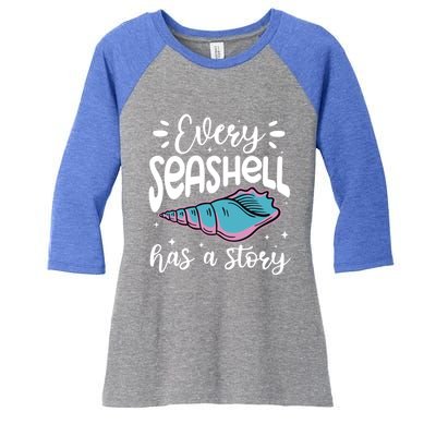 Every Seashell Has A Story Cute Gift Funny Seashell Hunting Lover Gift Women's Tri-Blend 3/4-Sleeve Raglan Shirt