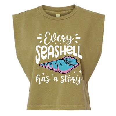 Every Seashell Has A Story Cute Gift Funny Seashell Hunting Lover Gift Garment-Dyed Women's Muscle Tee