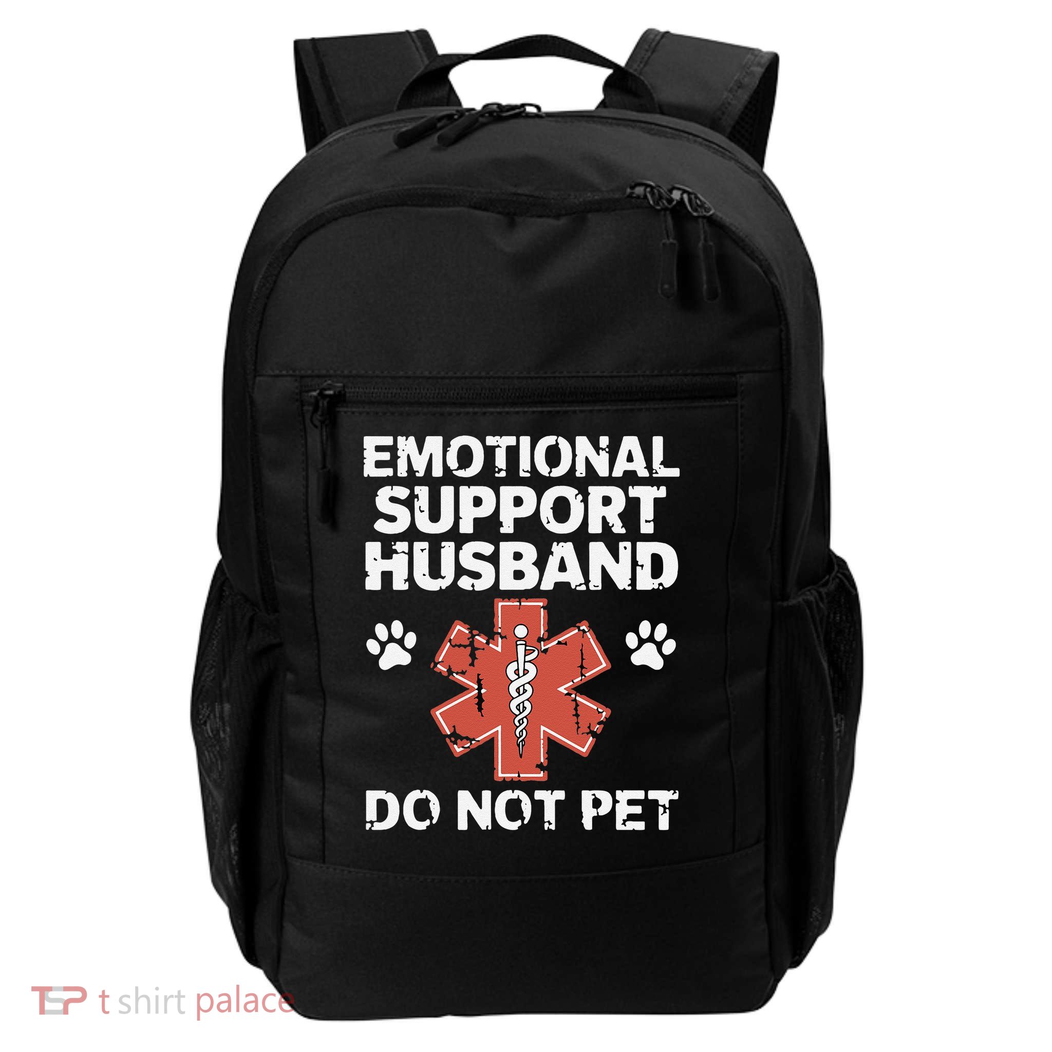 Emotional Support Husband Do Not Pet Humor Funny Husband Backpack