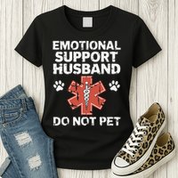 Emotional Support Husband Do Not Pet Humor Funny Husband Womens T-Shirt
