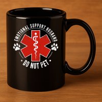 Emotional Support Husband Do Not Pet 11oz C Handle Ceramic Mug