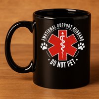 Emotional Support Husband Do Not Pet 11oz C Handle Ceramic Mug