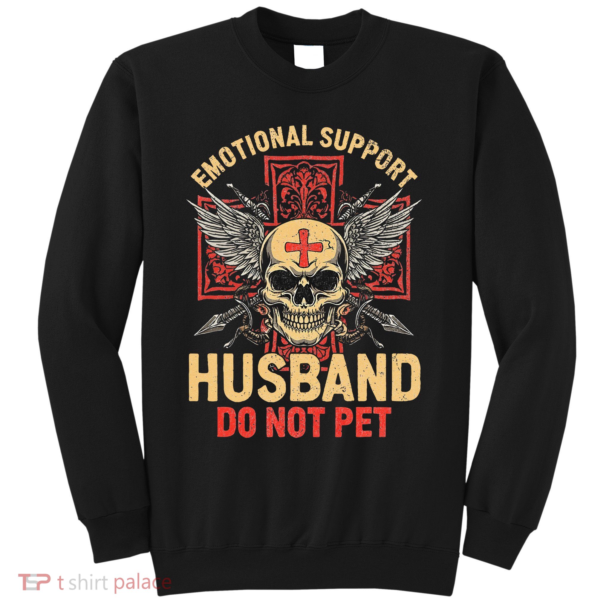 Emotional Support Husband Do Not Pet Funny Man Sweatshirt
