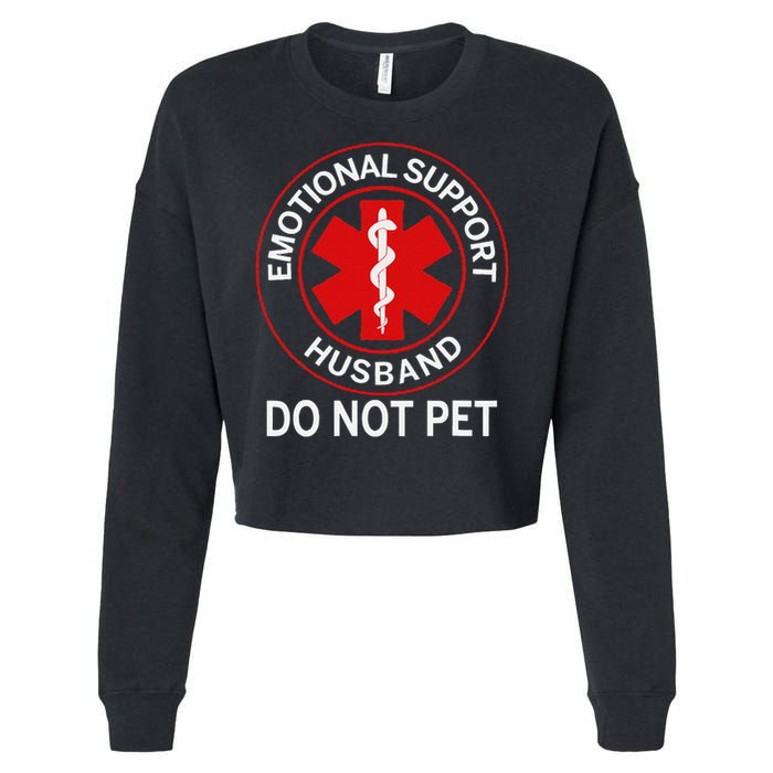Emotional Support Husband Do Not Pet Cropped Pullover Crew