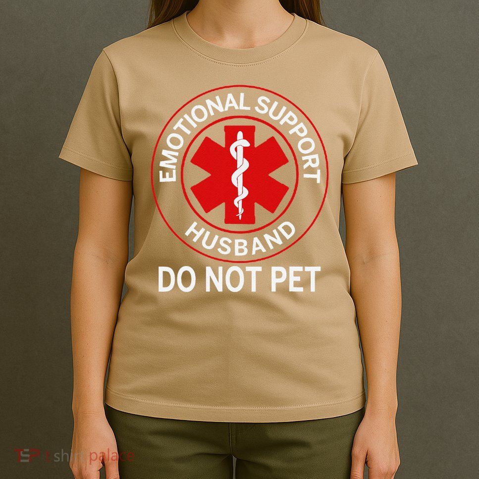 Emotional Support Husband Do Not Pet T-Shirt