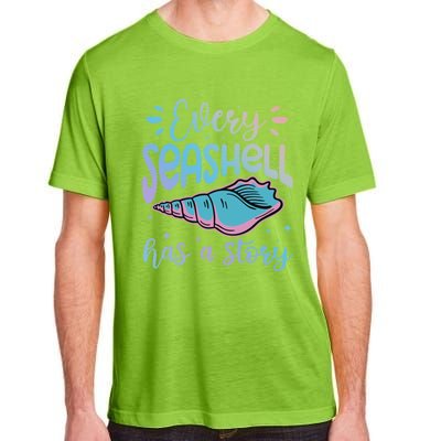 Every Seashell Has A Story Gift Funny Seashell Hunting Lover Great Gift Adult ChromaSoft Performance T-Shirt