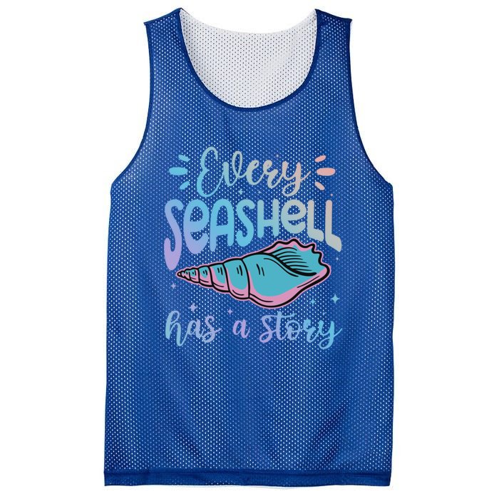 Every Seashell Has A Story Gift Funny Seashell Hunting Lover Great Gift Mesh Reversible Basketball Jersey Tank