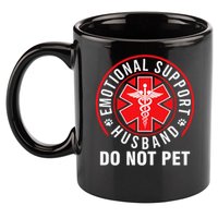 Emotional Support Husband Do Not Pet Funny Quote Sayings 11oz C Handle Ceramic Mug