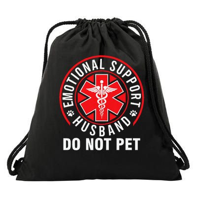 Emotional Support Husband Do Not Pet Funny Quote Sayings Drawstring Bag