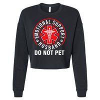 Emotional Support Husband Do Not Pet Funny Quote Sayings Cropped Pullover Crew